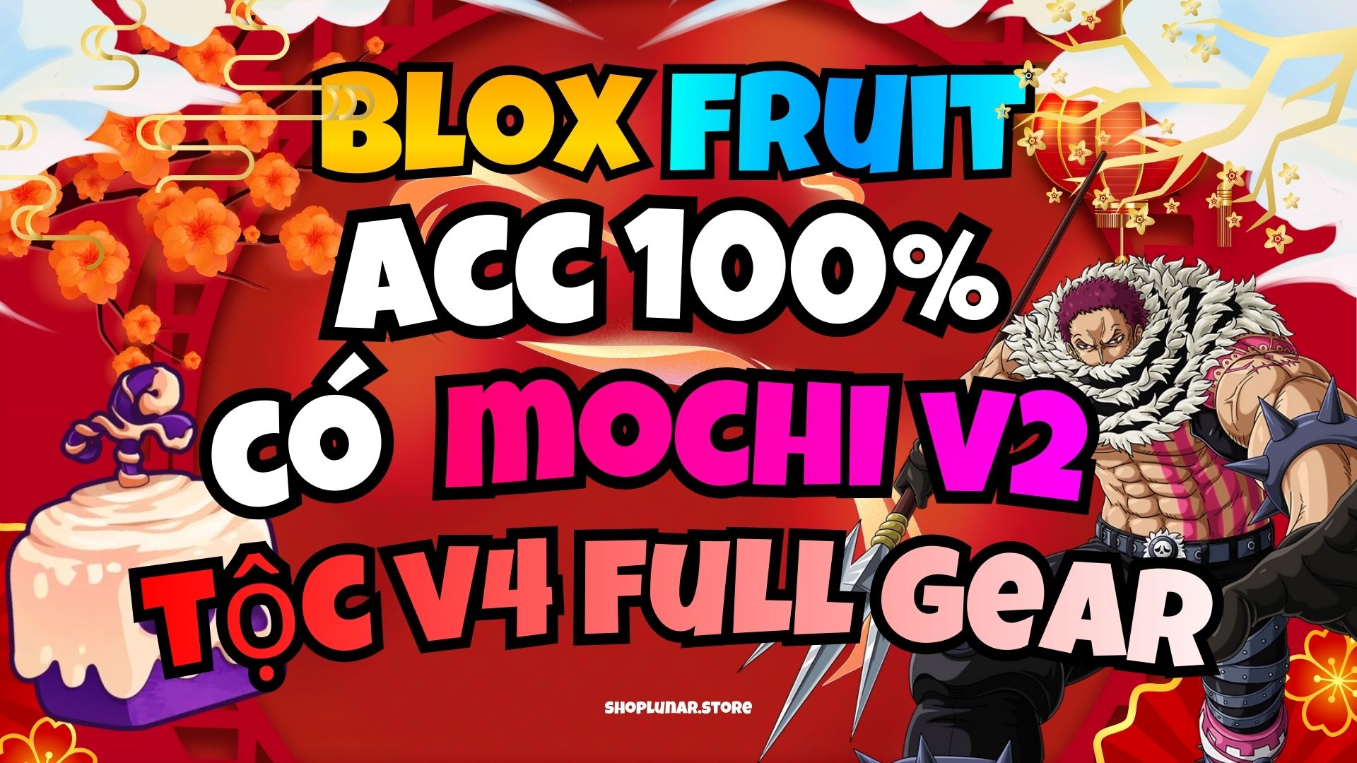 ACC 100% CÓ MOCHI V2 VÀ 1 TỘC FULL GEAR